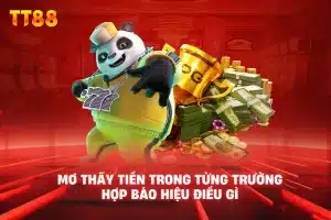 Mơ thấy tiền trong từng trường hợp báo hiệu điều gì